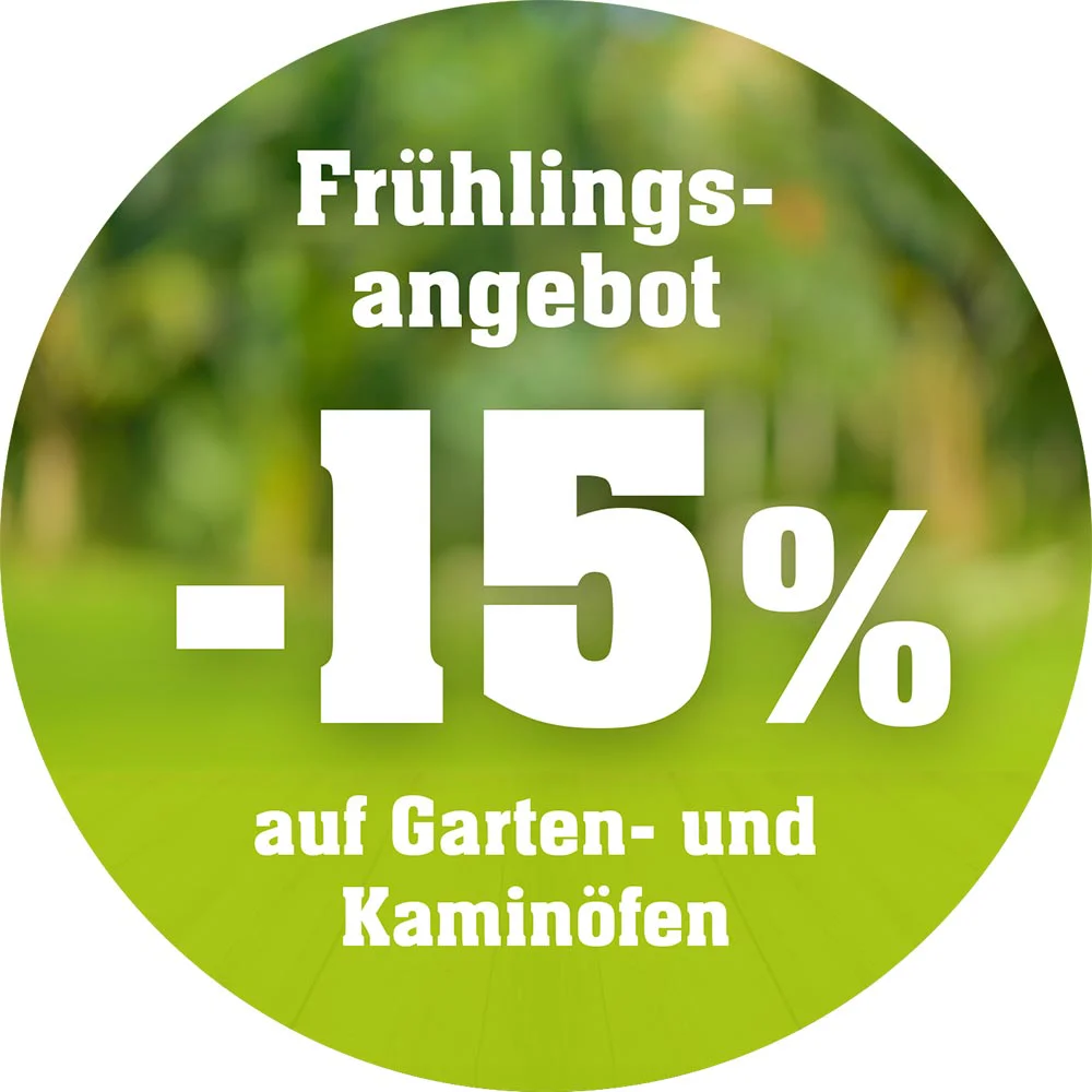 Frühlingsangebot minus 15 Prozent auf Garten- und Kaminöfen
